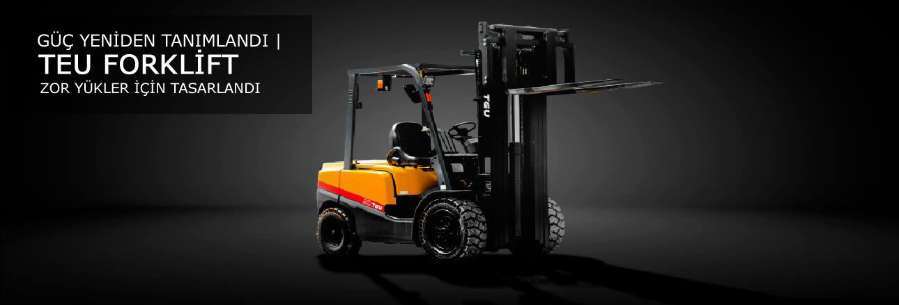 TEU Forklift – zor yükler için tasarlandı